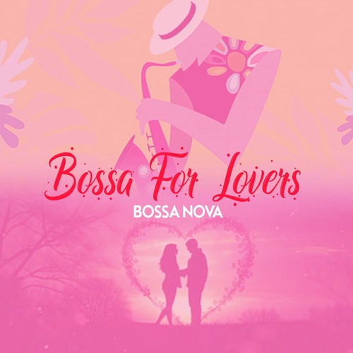 Bossa For Lovers