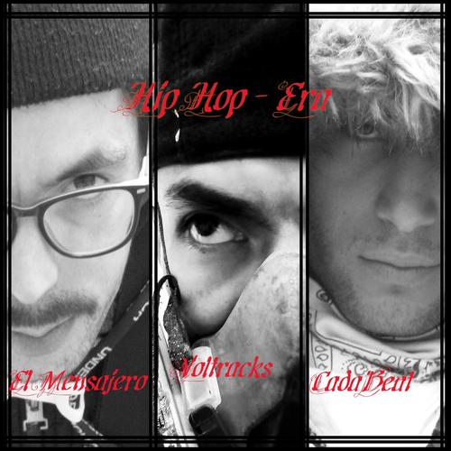 HipHop-Era (feat. El Mensajero, Voltracks & Alfarero aka concreto) [Explicit]