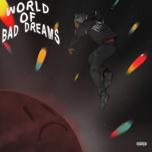 World Of Bad Dreams (Explicit)