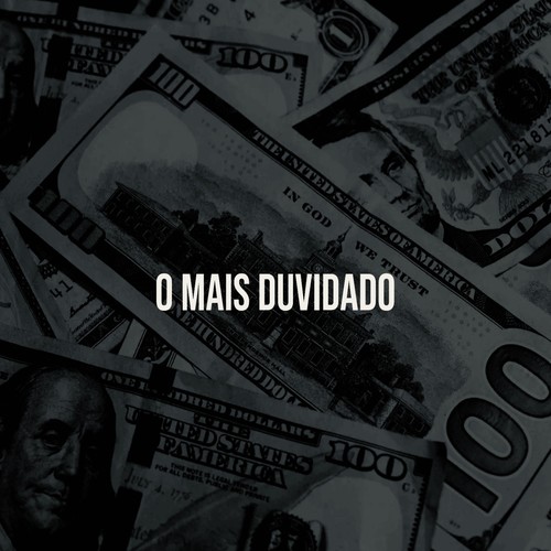 O Mais Duvidado (Explicit)
