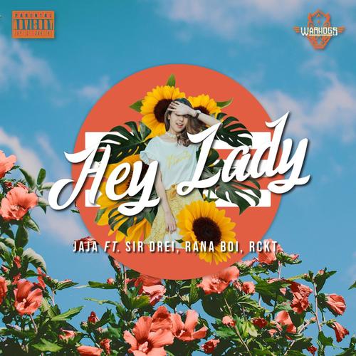 Hey Lady (feat. Jaja, Sir Drei, Ranaboi & RCKT)