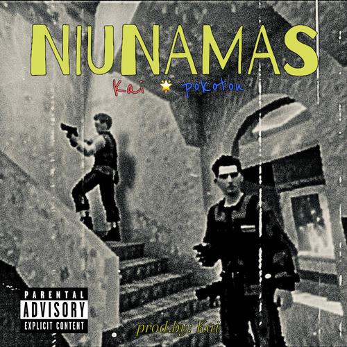NIUNAMAS (feat. Kaiii) [Explicit]