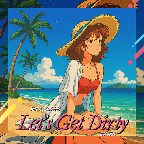 Let's Get Dirty (feat. 13ELL) [Explicit]