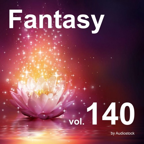 ファンタジー, Vol. 140 -Instrumental BGM- by Audiostock