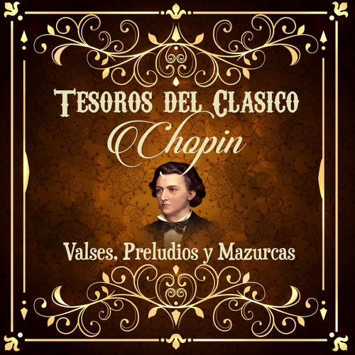 Tesoros del Clásico, Chopin 