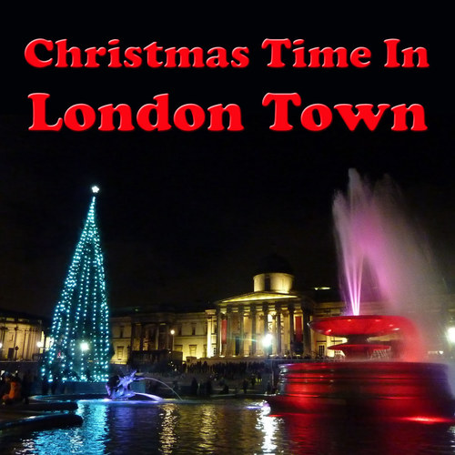 Christmas Time In London Town