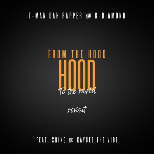 From The Hood To The World (Revisit) (feat. Kaygee The Vibe & SKING)