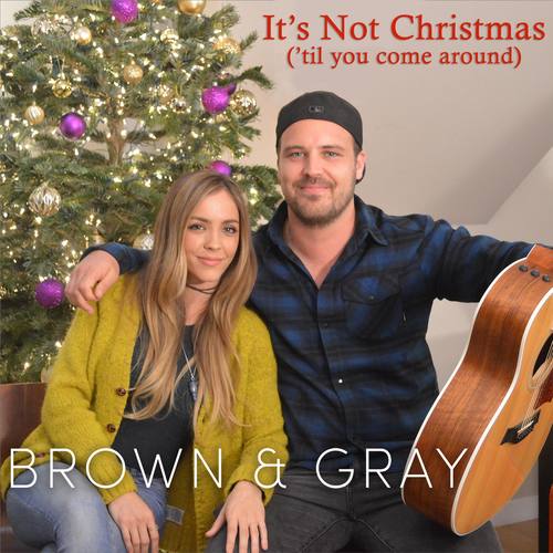 It's Not Christmas (Til You Come Around)
