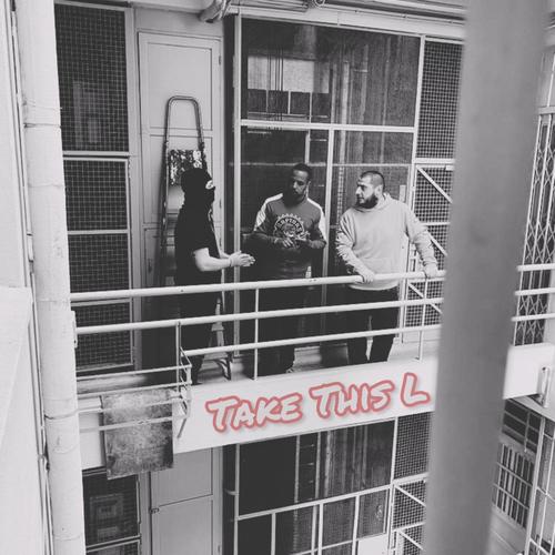 Take This L (feat. K.Willz) [Explicit]