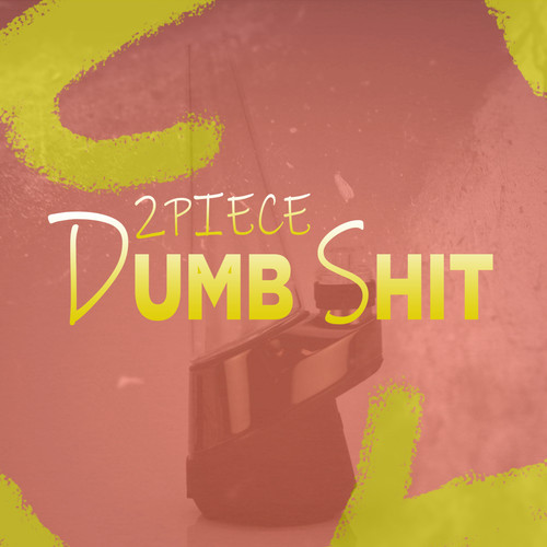 Dumb **** (Explicit)