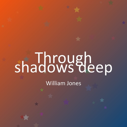 Through shadows deep