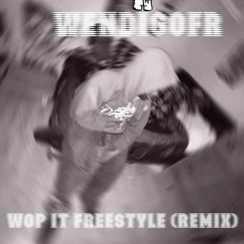 Wop it freestyle (Remix)