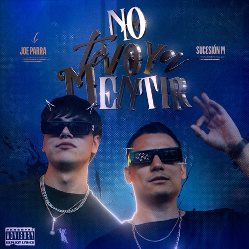 No Te Voy A Mentir (Explicit)