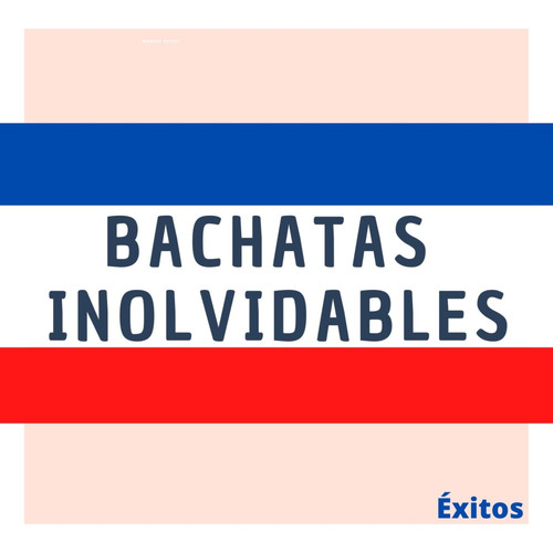 Bachatas Inolvidables