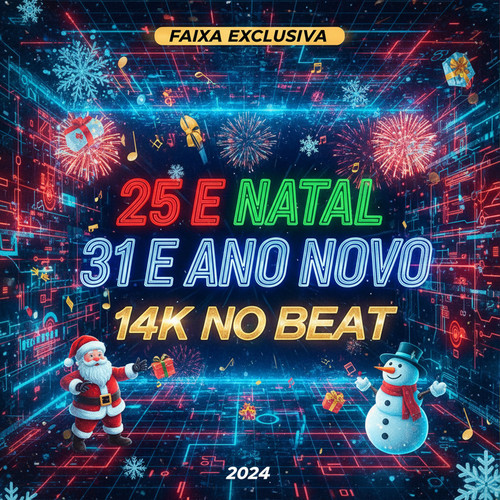 25 e Natal 31 e Ano Novo