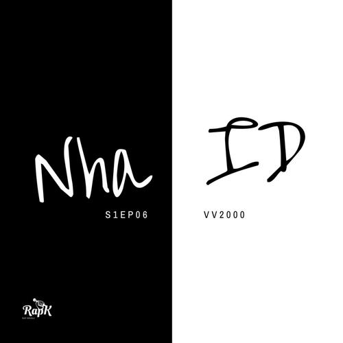 Nha ID S01EP06 (feat. VV2000) [Explicit]
