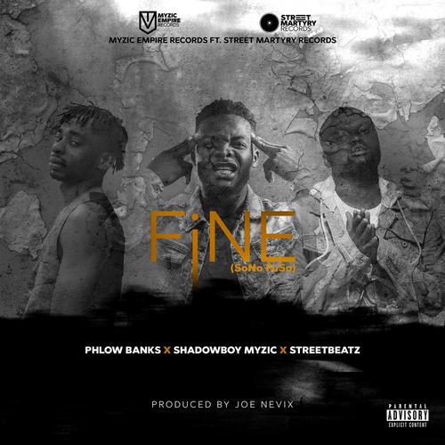 Fine 'SoNo FuSo' (feat. Phlow Banks, Shadowboy Myzic & StreetBeatz) [Explicit]