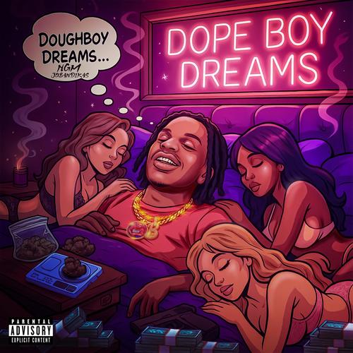 Dope Boy Dreams (Explicit)