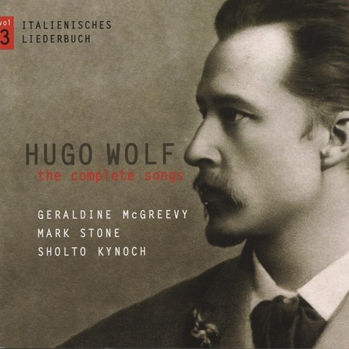 WOLF, H.: Songs (Complete) , Vol. 3 (McGreevy, Stone, Kynoch)