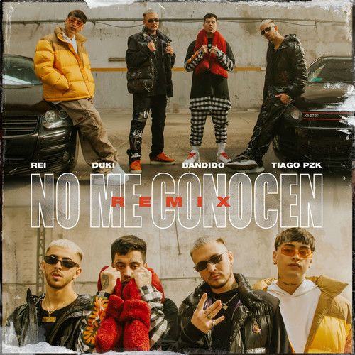 No Me Conocen (Remix) (Con Duki, Rei & Tiago Pzk) [Explicit]