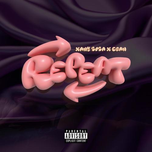 REPEAT (feat. Egan) [Explicit]