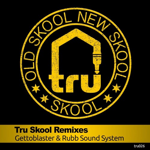 TRU Skool Remixes (Remixes)