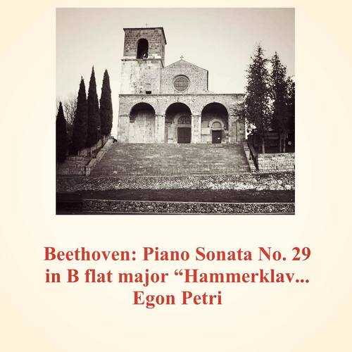 Beethoven: Piano Sonata No. 29 in B Flat Major 