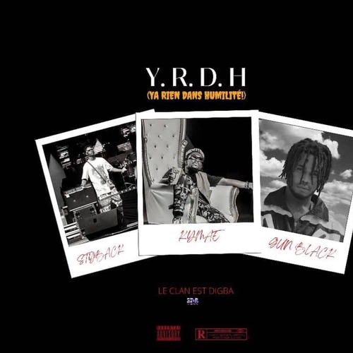 YRDH (YA RIEN DANS HUMILITE) (feat. KYMAE & GUN BLACK) [Explicit]