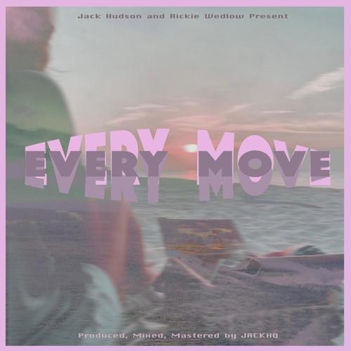 EVERY MOVE (feat. Rickie Wedlow) [Explicit]
