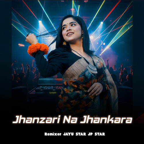 Jhanzari na Jhankara Mashup Mix