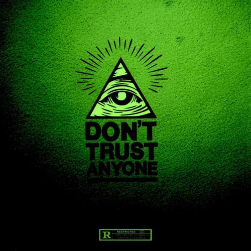 DON'T TRUST ANYONE (Explicit)