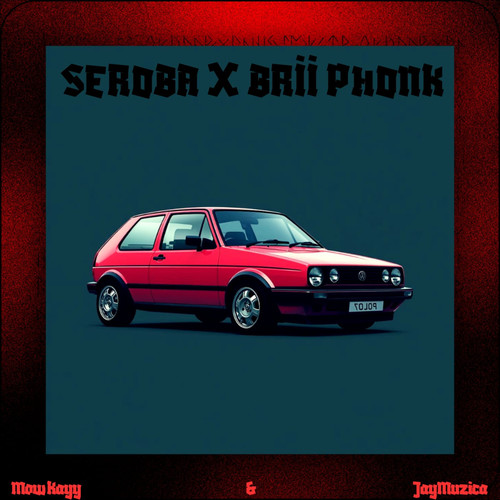 Seroba X Brii Phonk