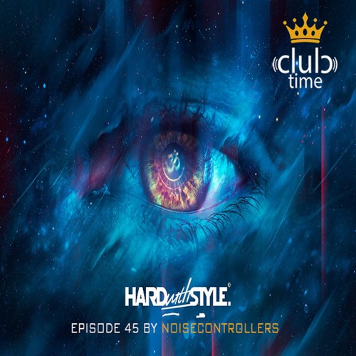 HARD with STYLE Episode #45