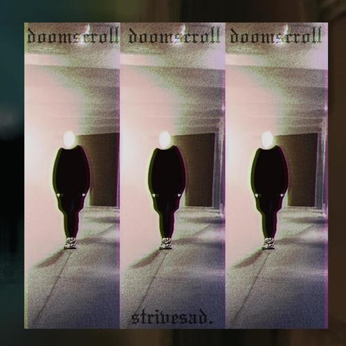 doomscroll (Explicit)