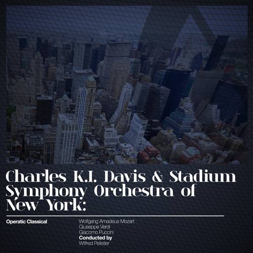 Charles K.I. Davis & Stadium Symphony Orchestra of New York: Operatic Classical