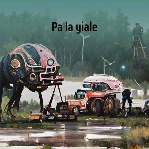 Pa La Yiale
