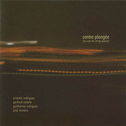 Contre-Plongée (Six Cuts for String Quartet)