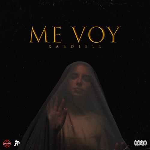 ME VOY (feat. Xabdiell) [Explicit]