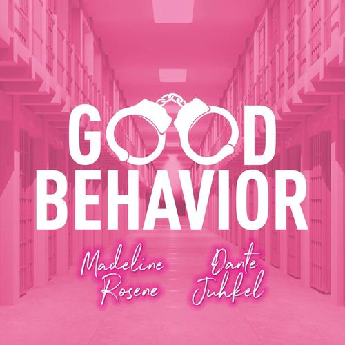 Good Behavior (feat. Dante Juhkel)