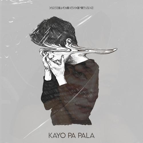 Kayo Pa Pala (feat. Emso & Arvien)