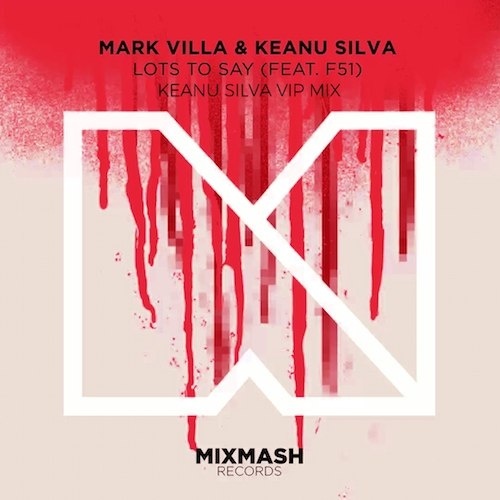 Lots To Say (Keanu Silva VIP Mix)