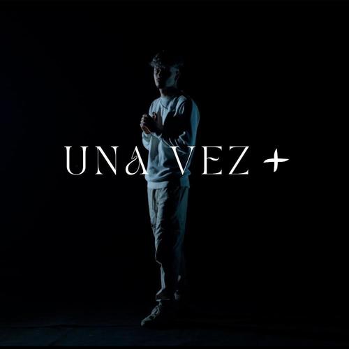 UNA VEZ + (feat. Seve Beats)