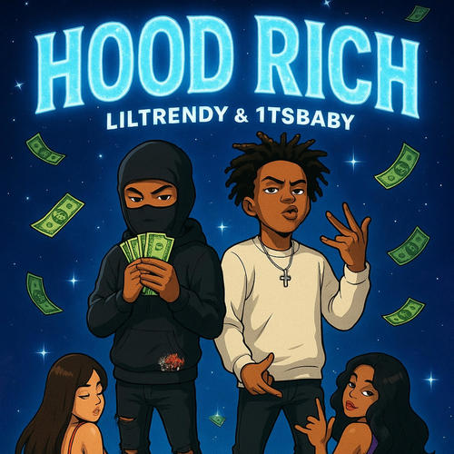 Hood Rich (feat. liltrendy) [Explicit]