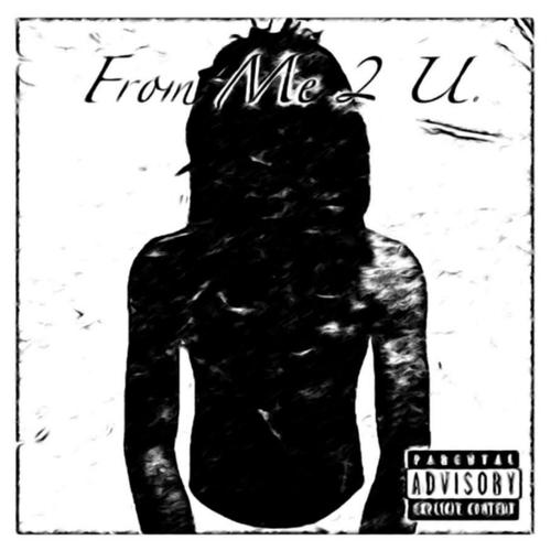 From Me 2 U (Explicit)