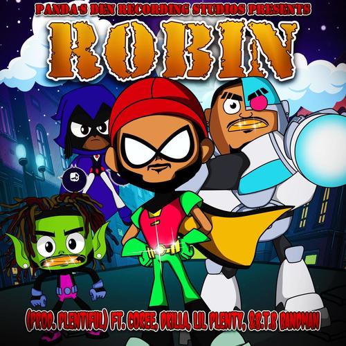 Robin (feat. Coree, DKilla, lil Plenty & B.T.B Bandman) [Explicit]