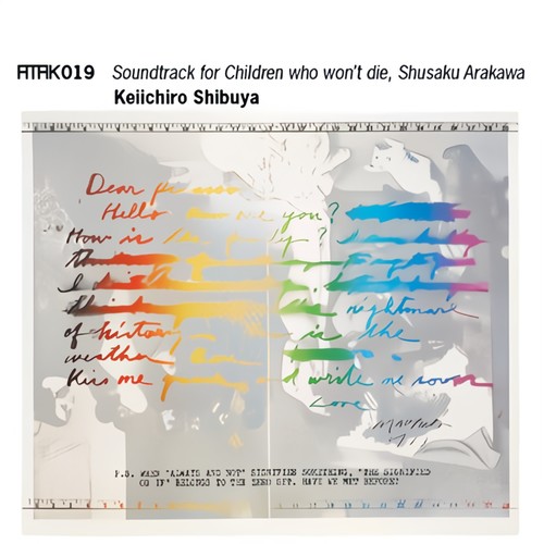 ATAK019 Soundtrack for Children who won't die, Shusaku Arakawa (《不死的孩子、荒川修作》原声碟)