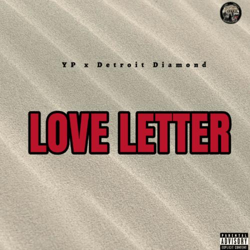 Love Letter (feat. Detroit Diamond) [Remix] [Explicit]
