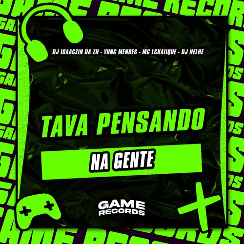 Tava Pensando Na Gente (Explicit)