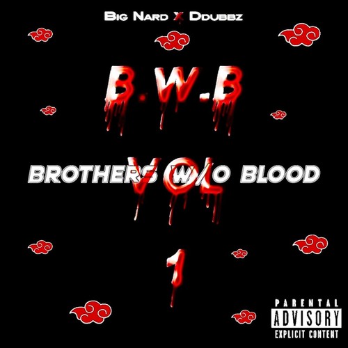 B.W.B, Vol. 1 (Brothers w/o Blood) [Explicit]