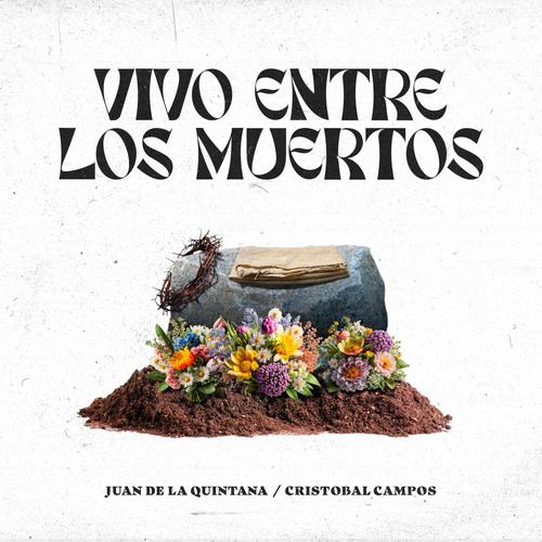 Vivo entre los muertos (feat. Cristobal Campos)